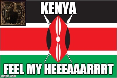 Kenya Feel It? | KENYA; FEEL MY HEEEAAARRRT | image tagged in funny memes,bring me the horizon,kenya | made w/ Imgflip meme maker