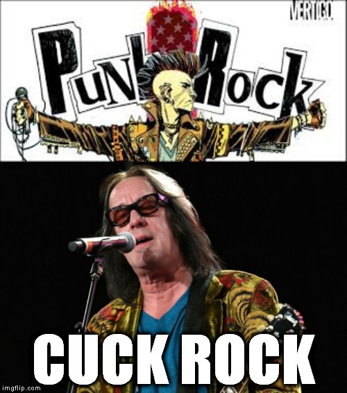 Cuck Rock | CUCK ROCK | image tagged in cuck rock,todd rundgreen,one hit wonder,liberal faggots | made w/ Imgflip meme maker