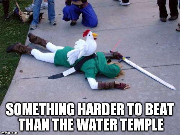 Zelda Chicken | SOMETHING HARDER TO BEAT THAN THE WATER TEMPLE | image tagged in zelda chicken,link,zelda,comedy | made w/ Imgflip meme maker