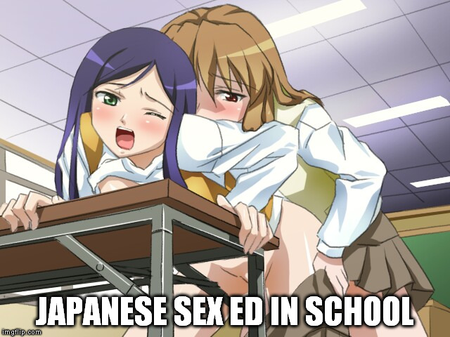 My Hime | JAPANESE SEX ED IN SCHOOL | image tagged in my hime,school,yuri,sex ed | made w/ Imgflip meme maker