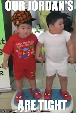 Chinese Twins | OUR JORDAN'S; ARE TIGHT | image tagged in michael jordan | made w/ Imgflip meme maker