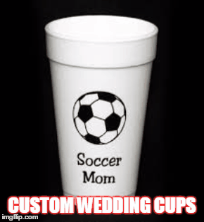 Custom Wedding Cups | image tagged in gifs,memes | made w/ Imgflip images-to-gif maker
