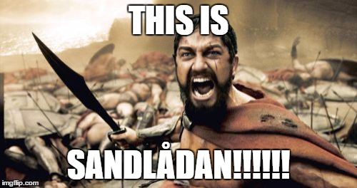 Sparta Leonidas Meme | THIS IS; SANDLÅDAN!!!!!! | image tagged in memes,sparta leonidas | made w/ Imgflip meme maker
