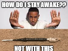 HOW DO I STAY AWAKE?? NOT WITH THIS | image tagged in luda | made w/ Imgflip meme maker