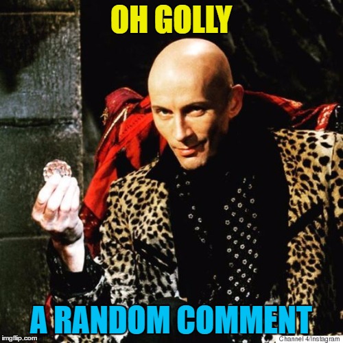 OH GOLLY A RANDOM COMMENT | made w/ Imgflip meme maker