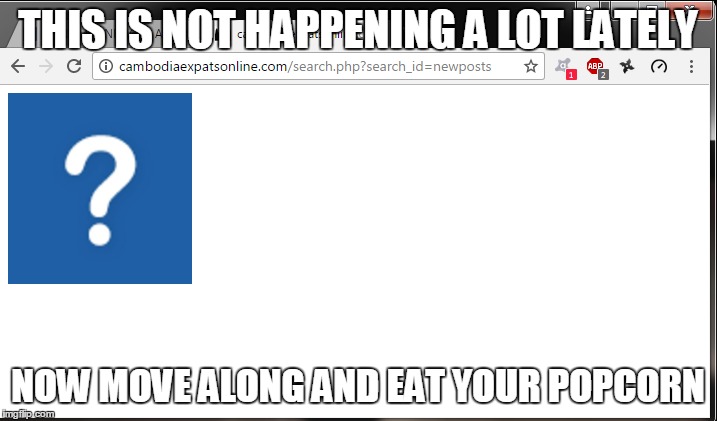 THIS IS NOT HAPPENING A LOT LATELY; NOW MOVE ALONG AND EAT YOUR POPCORN | made w/ Imgflip meme maker