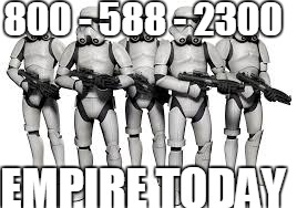 800 - 588 - 2300; EMPIRE TODAY | made w/ Imgflip meme maker