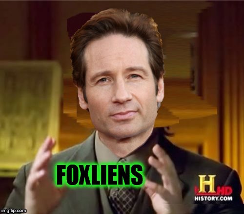 FOXLIENS | made w/ Imgflip meme maker