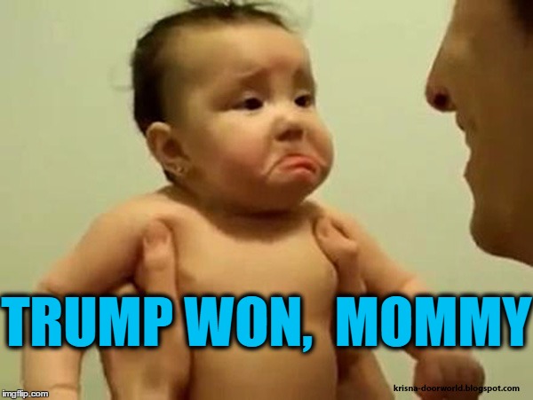 TRUMP WON,  MOMMY | made w/ Imgflip meme maker