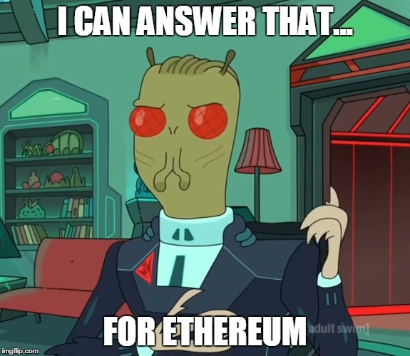 For Money (Rick and Morty) | I CAN ANSWER THAT... FOR ETHEREUM | image tagged in for money rick and morty | made w/ Imgflip meme maker