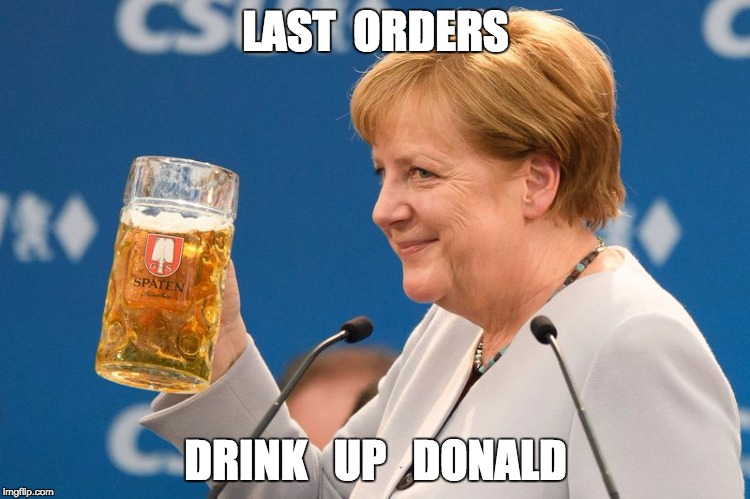 last orders gents | LAST  ORDERS; DRINK   UP   DONALD | image tagged in drinking,drink,politics,words,donald trump you're fired,donald trump approves | made w/ Imgflip meme maker