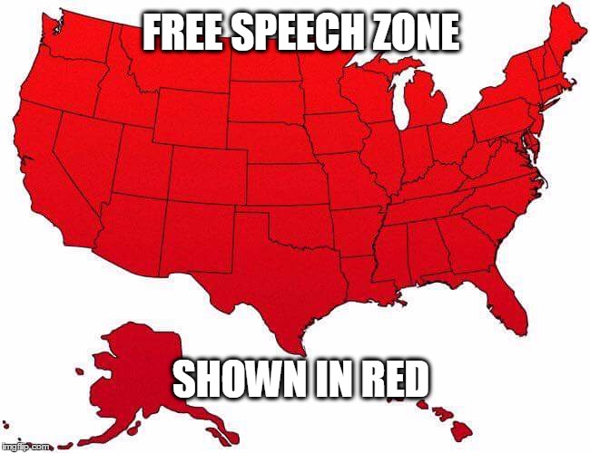 Free Speech Zone | FREE SPEECH ZONE; SHOWN IN RED | image tagged in us map,free speech | made w/ Imgflip meme maker