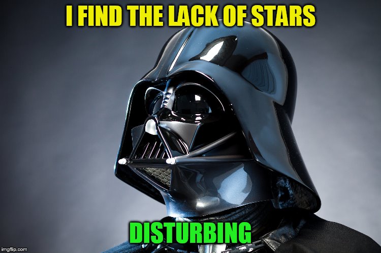 I FIND THE LACK OF STARS DISTURBING | made w/ Imgflip meme maker