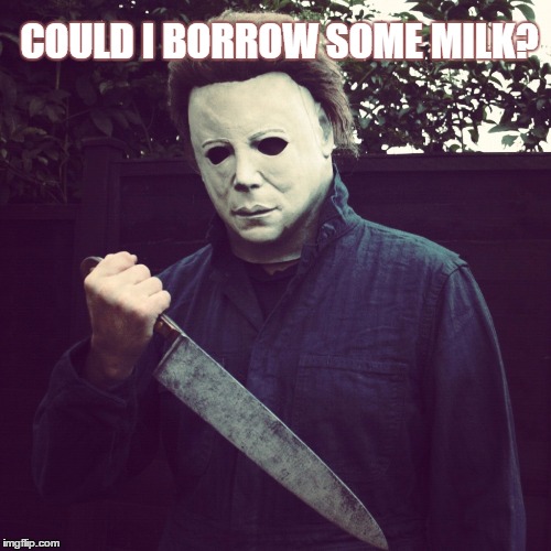 COULD I BORROW SOME MILK? | made w/ Imgflip meme maker