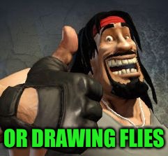 Upvote | OR DRAWING FLIES | image tagged in upvote | made w/ Imgflip meme maker