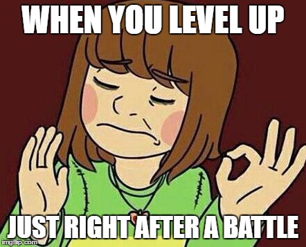 Leveling up | WHEN YOU LEVEL UP; JUST RIGHT AFTER A BATTLE | made w/ Imgflip meme maker
