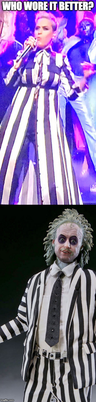 Don't say her name three times!! Don't do it!! | WHO WORE IT BETTER? | image tagged in katy perry,beetlejuice,backpack kid,snl | made w/ Imgflip meme maker