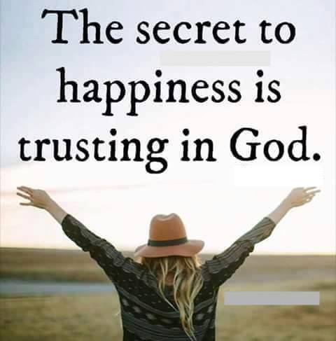 Secret To Happiness Trusting In God Blank Meme Template