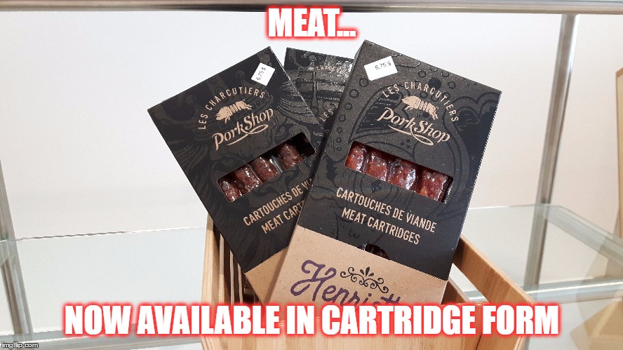 MEAT... NOW AVAILABLE IN CARTRIDGE FORM | image tagged in wtf,meat,cartridge | made w/ Imgflip meme maker