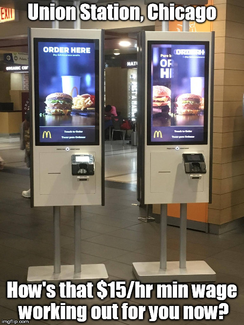 Union Station, Chicago; How's that $15/hr min wage working out for you now? | image tagged in mcdonald's employees | made w/ Imgflip meme maker