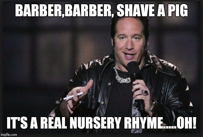 It just sounds dirty when he says it | BARBER,BARBER, SHAVE A PIG; IT'S A REAL NURSERY RHYME.....OH! | image tagged in dirty joke dice,meme,funny memes | made w/ Imgflip meme maker