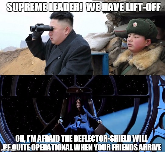 SUPREME LEADER!  WE HAVE LIFT-OFF; OH, I'M AFRAID THE DEFLECTOR-SHIELD WILL BE QUITE OPERATIONAL WHEN YOUR FRIENDS ARRIVE | made w/ Imgflip meme maker