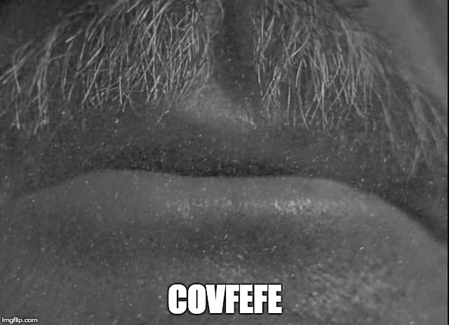 COVFEFE | made w/ Imgflip meme maker