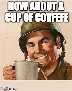 cup of gta | HOW ABOUT A CUP OF COVFEFE | image tagged in cup of gta | made w/ Imgflip meme maker