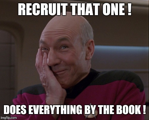 Memes | RECRUIT THAT ONE ! DOES EVERYTHING BY THE BOOK ! | image tagged in memes | made w/ Imgflip meme maker