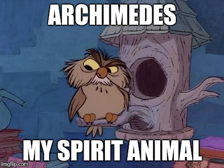 ARCHIMEDES; MY SPIRIT ANIMAL | image tagged in archimedes | made w/ Imgflip meme maker