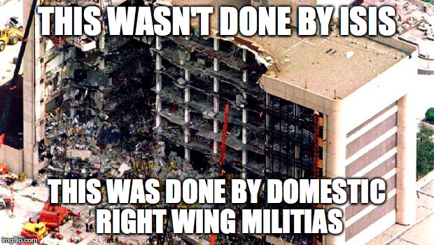 Domestic terrorism |  THIS WASN'T DONE BY ISIS; THIS WAS DONE BY DOMESTIC RIGHT WING MILITIAS | image tagged in domestic terrorism,isis,limitas,right wing,republicans,libertarians | made w/ Imgflip meme maker