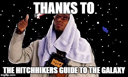 5 Towel Day Memes for 'Hitchhiker's Guide to the Galaxy' Fans