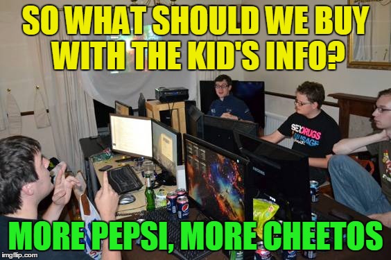 SO WHAT SHOULD WE BUY WITH THE KID'S INFO? MORE PEPSI, MORE CHEETOS | made w/ Imgflip meme maker