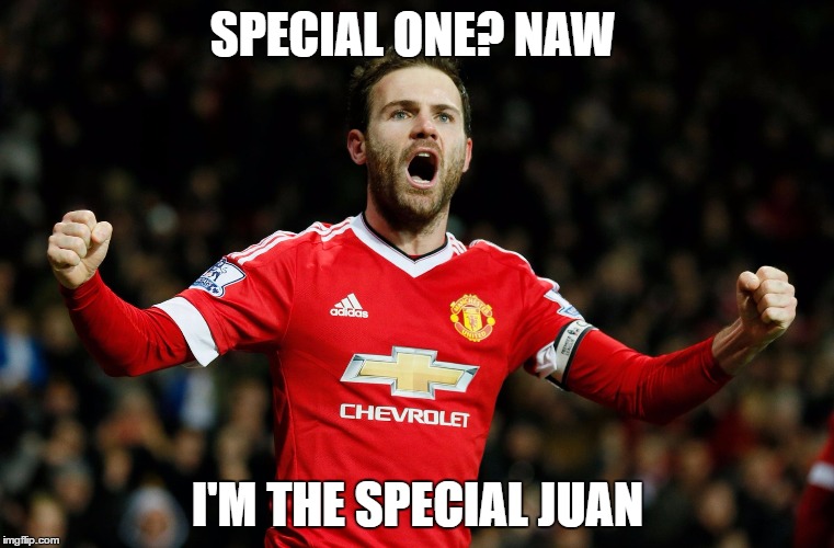 juan  | SPECIAL ONE? NAW; I'M THE SPECIAL JUAN | image tagged in juan | made w/ Imgflip meme maker