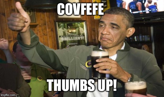 COVFEFE THUMBS UP! | made w/ Imgflip meme maker