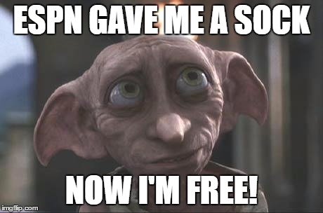 dobby | ESPN GAVE ME A SOCK; NOW I'M FREE! | image tagged in dobby | made w/ Imgflip meme maker