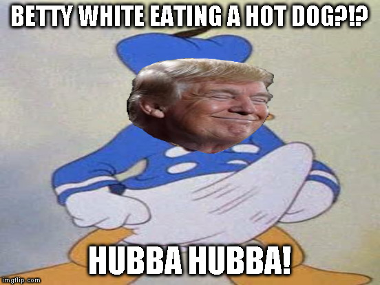 BETTY WHITE EATING A HOT DOG?!? HUBBA HUBBA! | made w/ Imgflip meme maker