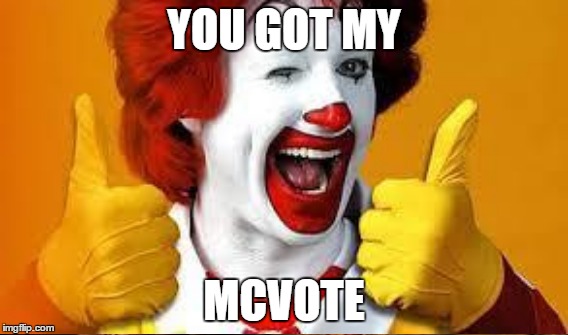 YOU GOT MY MCVOTE | made w/ Imgflip meme maker
