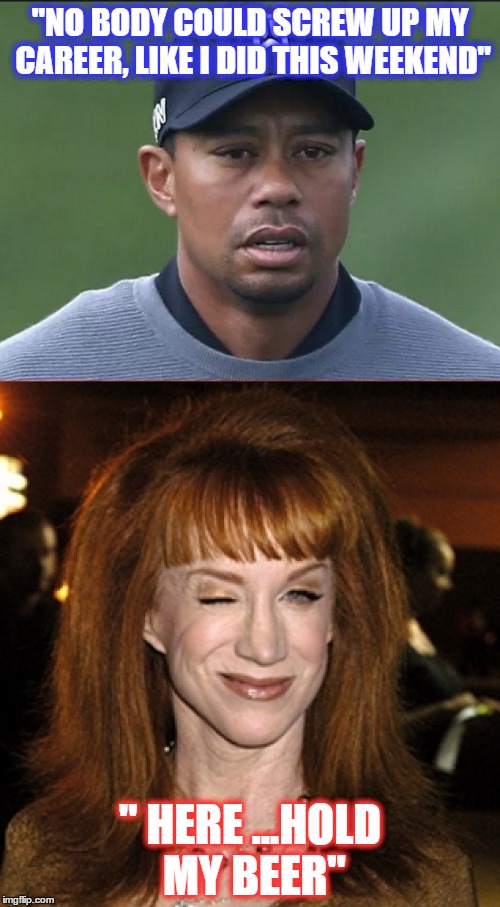 Kathy Griffin Tiger Woods Meme - Meme Walls