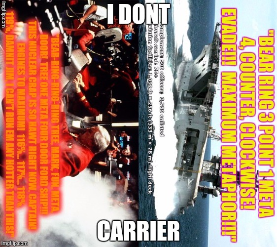 I DONT CARRIER | made w/ Imgflip meme maker