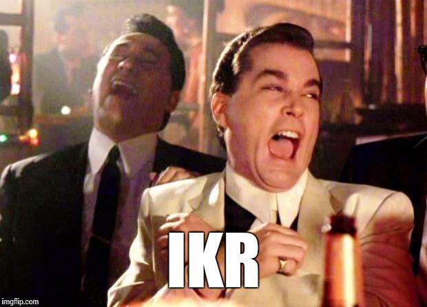 IKR | made w/ Imgflip meme maker