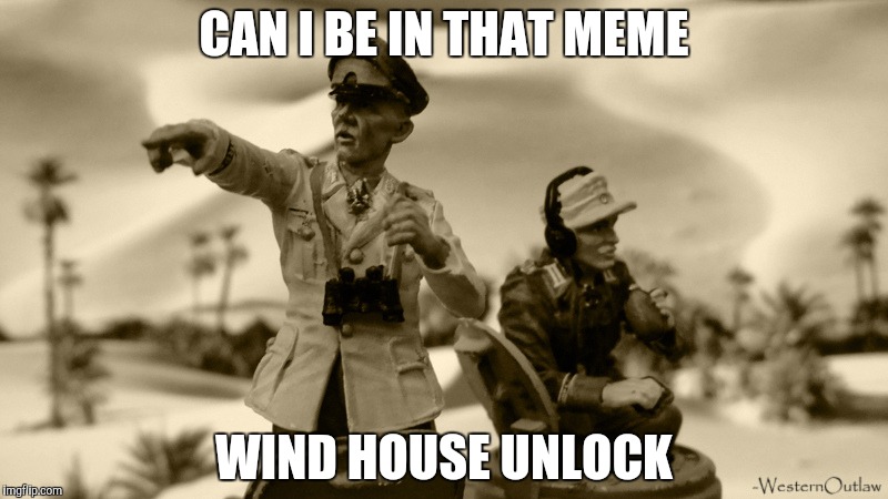 CAN I BE IN THAT MEME WIND HOUSE UNLOCK | made w/ Imgflip meme maker