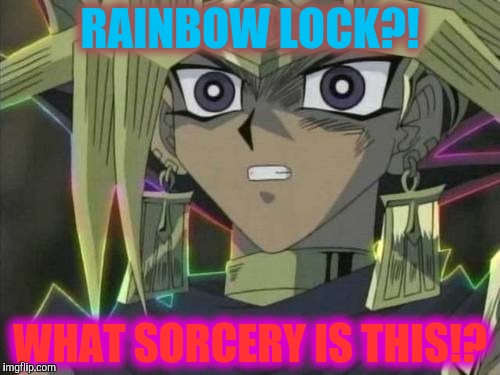 RAINBOW LOCK?! WHAT SORCERY IS THIS!? | made w/ Imgflip meme maker