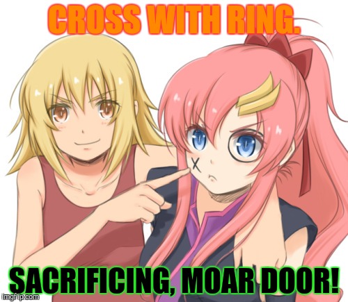 CROSS WITH RING. SACRIFICING, MOAR DOOR! | made w/ Imgflip meme maker