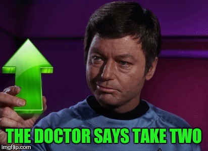 THE DOCTOR SAYS TAKE TWO | made w/ Imgflip meme maker