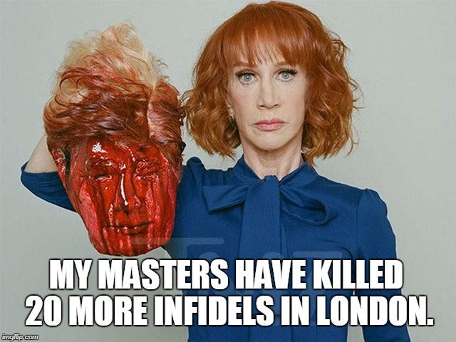 I do as I'm told | MY MASTERS HAVE KILLED 20 MORE INFIDELS IN LONDON. | image tagged in oh myyy | made w/ Imgflip meme maker