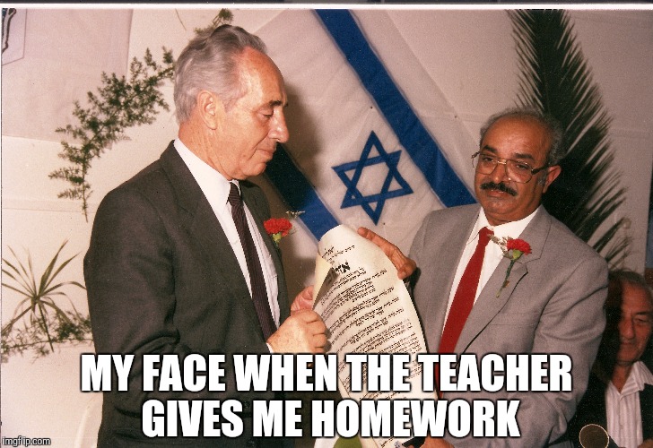 Homework | MY FACE WHEN THE TEACHER GIVES ME HOMEWORK | image tagged in memes | made w/ Imgflip meme maker