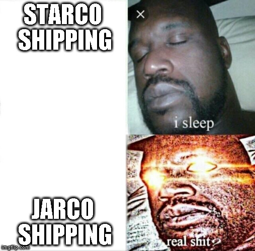 Sleeping Shaq Meme | STARCO SHIPPING; JARCO SHIPPING | image tagged in sleeping shaq | made w/ Imgflip meme maker