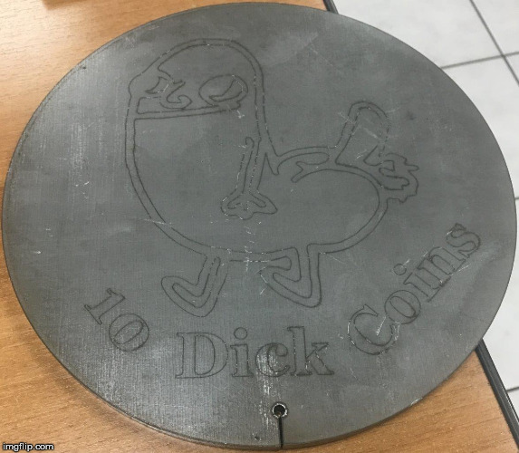 Dickcoins | image tagged in dickbutt | made w/ Imgflip meme maker