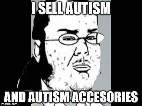 hank becomes a wizzard | I SELL AUTISM; AND AUTISM ACCESORIES | image tagged in memes,propane | made w/ Imgflip meme maker